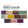 The Weaver's Idea Book: Creative Cloth on a Rigid Heddle Loom