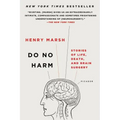 Do No Harm: Stories of Life, Death, and Brain Surgery