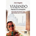 Viajando hacia el corazón: Recorridos al exterior con aprendizajes para el interior