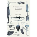 The Complete Science of Fly Fishing and Spinning