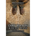 Dirt Roads and Dusty Jeans: One Man's Journey South of the Border to Find His Soul