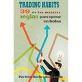 Trading Habits: 39 de Las Mejores Reglas Para Operar En Bolsa