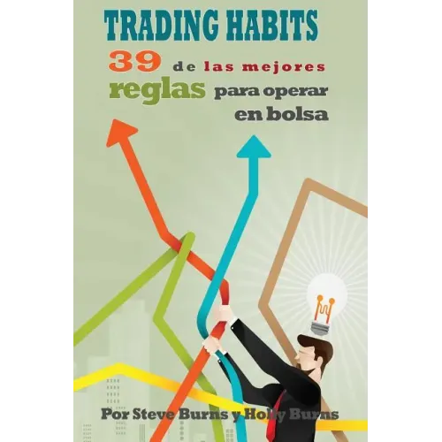 Trading Habits: 39 de Las Mejores Reglas Para Operar En Bolsa