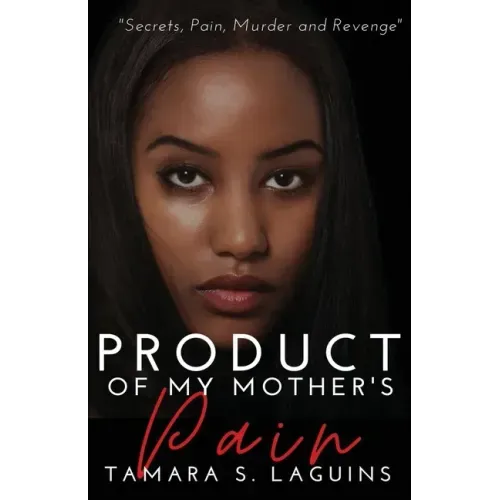 Product of My Mother's Pain: African American Fiction