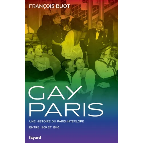 Gay Paris 1900-1940