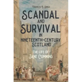 Scandal and Survival in Nineteenth-Century Scotland: The Life of Jane Cumming