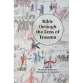Bible through the Lens of Trauma