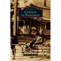 Latinos in Pasadena