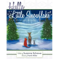 Hello Little Snowflake: A Christmas Miracle