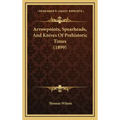 Arrowpoints, Spearheads, And Knives Of Prehistoric Times (1899)