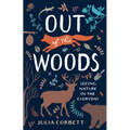 Out of the Woods: Seeing Nature in the Everyday