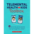 Telemental Health with Kids Toolbox: 102 Games, Play and Art Activities, Sensory and Movement Exercises, and Talk Therapy Interventions