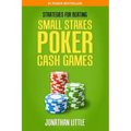 Strategies for Beating Small Stakes Poker Cash Games