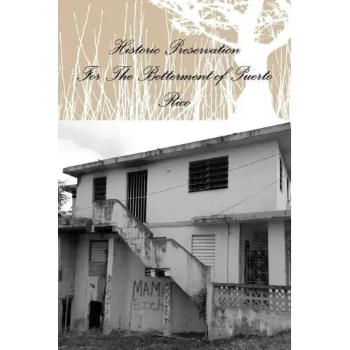 Historic Preservation for the Betterment of Puerto Rico
