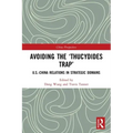 Avoiding the 'Thucydides Trap': U.S.-China Relations in Strategic Domains