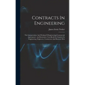 Contracts In Engineering: The Interpretation And Writing Of Engineering-commercial Agreements: An Elementary Text-book For Students In Engineeri