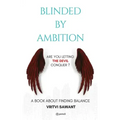 Blinded By Ambition: Are you letting the Devil conquer?