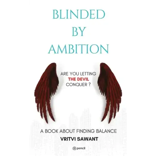 Blinded By Ambition: Are you letting the Devil conquer?
