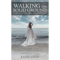 Walking on Solid Ground: Footprints of a Young Woman'S Inspirational Journey