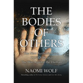 Bodies of Others: The New Authoritarians, Covid-19 and the War Against the Human