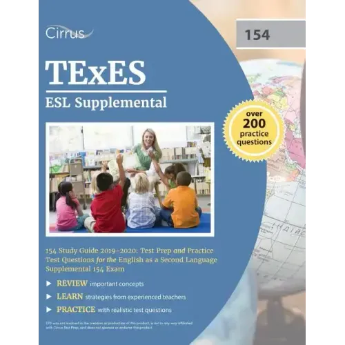 TExES ESL Supplemental 154 Study Guide 2019-2020: Test Prep and Practice Test Questions for the English as a Second Language Supplemental 154 Exam
