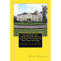 Florida Real Estate Wholesaling Residential Real Estate & Commercial Real Estate Investing: Learn Real Estate Finance for Homes for sale in Florida fo