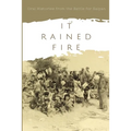 It Rained Fire: Oral Histories from the Battle for Saipan