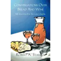Conversations Over Bread and Wine: Meditations for the Lord's Supper