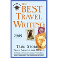 The Best Travel Writing: True Stories from Around the World