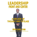 Leadership Front and Center: A Decade of Thought and Tutelage