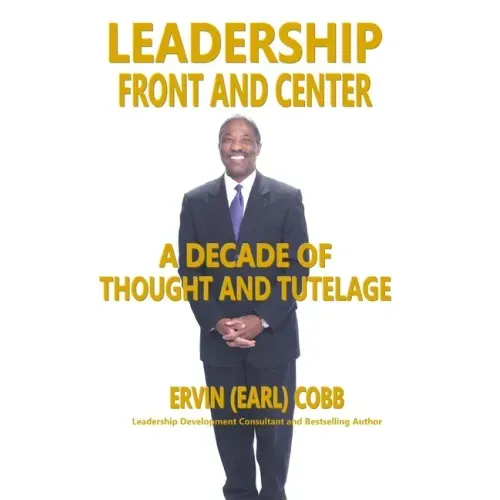 Leadership Front and Center: A Decade of Thought and Tutelage