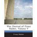 War Journal of Franz Halder, Volume V