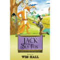 Jack and the Sly Fox: A Tale About Discovering Your Treasures Within