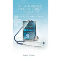 The American Health Care Crisis
