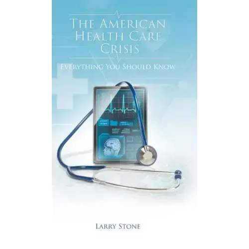 The American Health Care Crisis