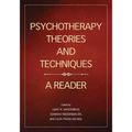 Psychotherapy Theories and Techniques: A Reader