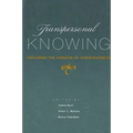 Transpersonal Knowing: Exploring the Horizon of Consciousness