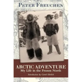 Arctic Adventure: My Life in the Frozen North