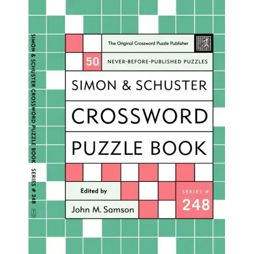 Simon and Schuster Crossword Puzzle Book #248: The Original Crossword Puzzle Publisher