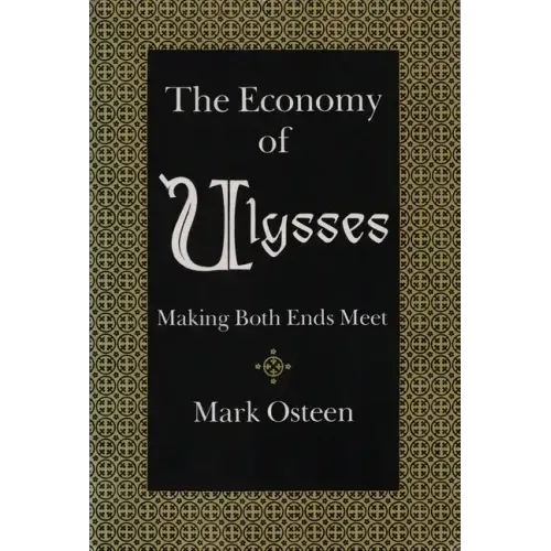 The Economy of Ulysses: Making Both Ends Meet