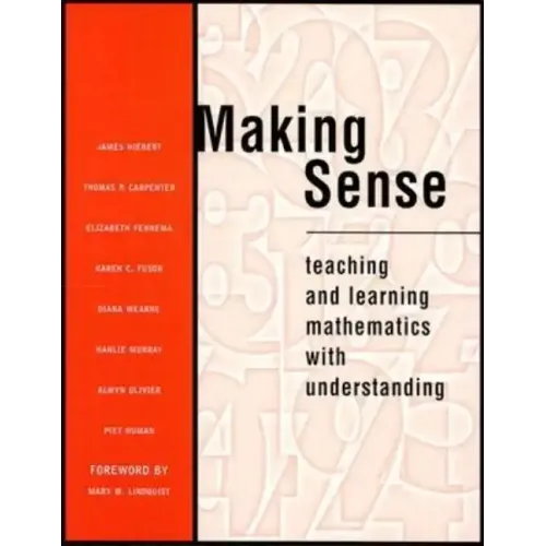 Making Sense: Teaching and Learning Mathematics with Understanding