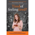 Tired of Feeling Tired?