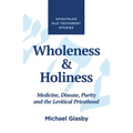 Wholeness and Holiness