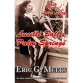 P.S. I Love Lucy: Lucille Ball's Palm Springs