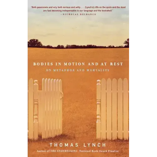 Bodies in Motion and at Rest: On Metaphor and Mortality