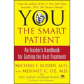 You: The Smart Patient: An Insider's Handbook for Getting the Best Treatment