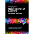 Bringing the Neuroscience of Learning to Online Teaching: An Educator's Handbook