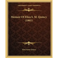 Memoir Of Eliza S. M. Quincy (1861)
