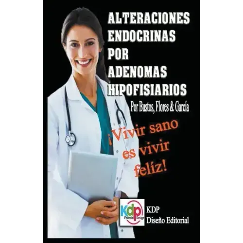 Alteraciones endocrinas por adenomas Hipofisiarios