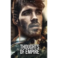 Thoughts of Empire: A Political Thriller Geo Conspiracies and Boardroom Scheming
